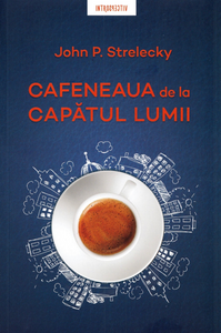 Carte "Cafeneaua de la capătul lumii"